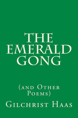 The Emerald Gong (And Other Poems)