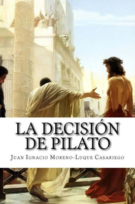 La Decision De Pilato (Spanish Edition)