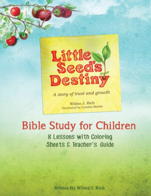 Little Seed's Destiny: Bible Study For Children