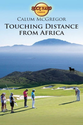 Touching Distance From Africa (Rock Hard Caddie)