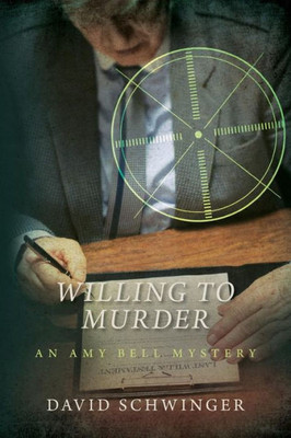 Willing To Murder: An Amy Bell Mystery
