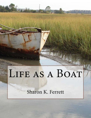 Life As A Boat