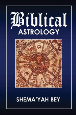 Biblical Astrology: How To Be A Prophet