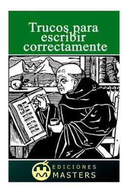 Trucos Para Escribir Correctamente: Reglas Para Extranjeros (Spanish Edition)