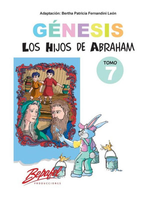 Génesis-Los Hijos De Abraham-Tomo 7: Cuentos Ilustrados (Génesis Para Ninos) (Spanish Edition)