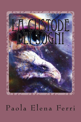 La Custode Dei Sogni (La Terra Dei Sogni) (Italian Edition)