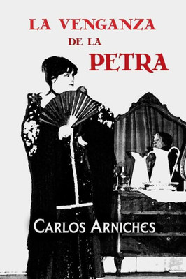 La Venganza De La Petra (Spanish Edition)