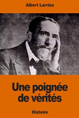 Une Poignée De Vérités (French Edition)