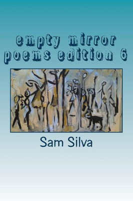 Empty Mirror Poems Edition 6