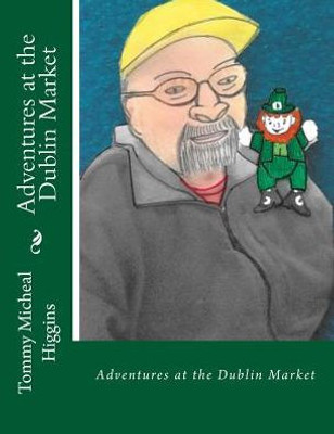 Adventures At The Dublin Market: Adventures At The Dublin Market (Irish Harpo Books)