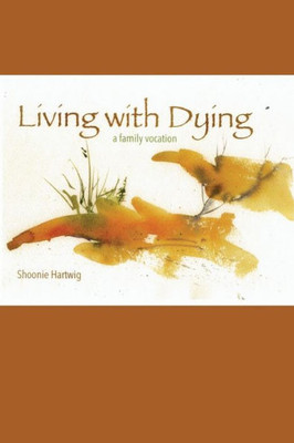 Living With Dying: A Family Vocation