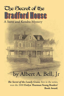 The Secret Of The Bradford House: A Steve And Kendra Mystery (Steve And Kendra Mysteries)