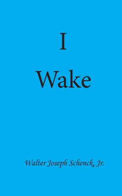 I Wake