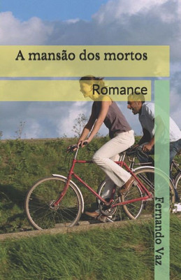 A Mansao Dos Mortos: Romance (Portuguese Edition)