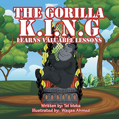 The Gorilla K.i.n.g: Learns Valuable Lessons