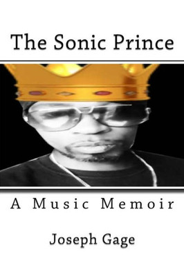The Sonic Prince: A Music Memoir