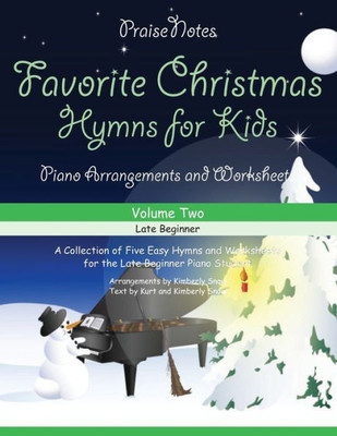 Favorite Christmas Hymns For Kids (Volume 2): A Collection Of Five Easy Hymns For The Early And Late Beginner