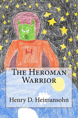 The Heroman Warrior (The Heroman Saga)