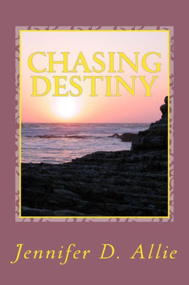 Chasing Destiny: One Young Ladies Journey Of Self Discovery And Self Confidence. After Battling Back From Child Abuse, Neglect, And Suffering Mental ... Into Her True Destiny. (Destiny Found)