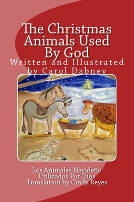 The Christmas Animals Used By God (The Animals Used By God)