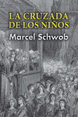 La Cruzada De Los Ninos (Spanish Edition)
