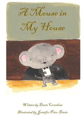 A Mouse In My House: Children's Book