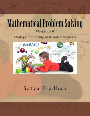 Mathematical Problem Solving (Workbook 6): Strategy For Solving Real-World Problems (Volume 6)