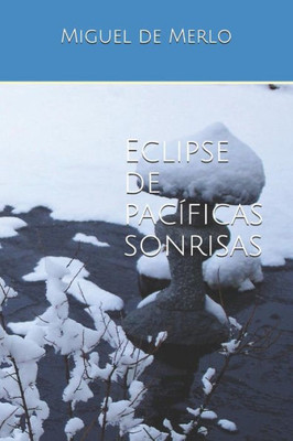 Eclipse De Pacíficas Sonrisas (Spanish Edition)