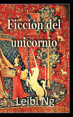 Ficción Del Unicornio (Spanish Edition)