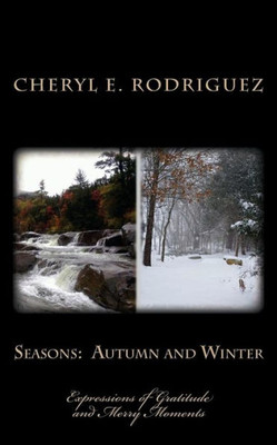 Seasons: Autumn And Winter: Expressions Of Gratitude And Merry Moments