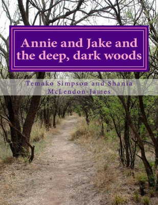 Annie And Jake And The Deep, Dark Woods