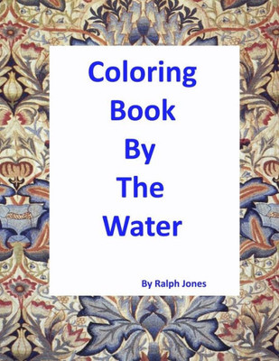 Coloring Book By The Water: A Walk By The Sea (Coloring Books)