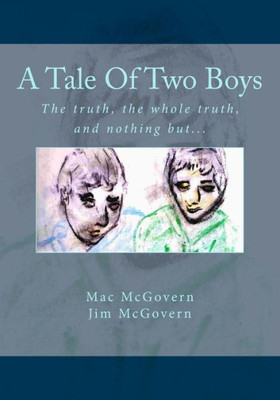 A Tale Of Two Boys: The Truth, The Whole Truth, And Nothing But...