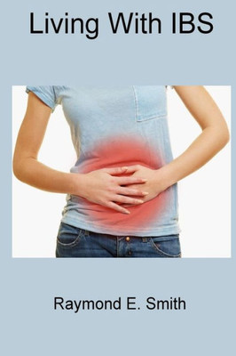 Living With Ibs