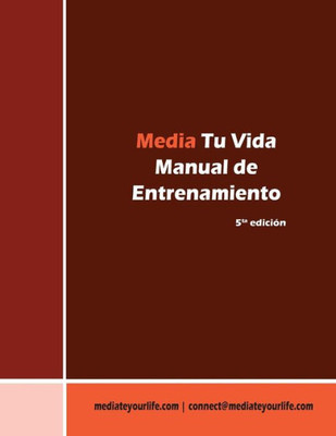 Media Tu Vida: Manual De Entrenamiento (Spanish Edition)