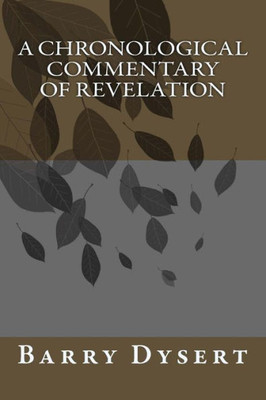 A Chronological Commentary Of Revelation