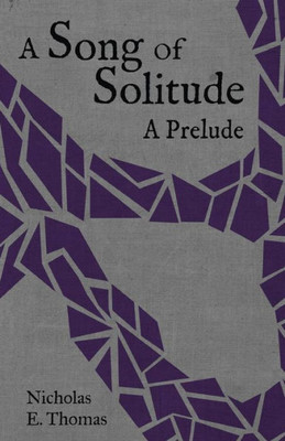 A Song Of Solitude: A Prelude