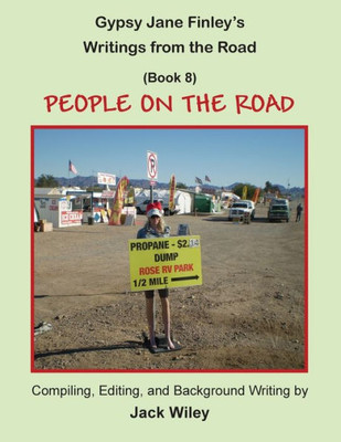 Gypsy Jane Finley's Writings From The Road: People On The Road: (Book 8)