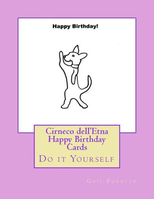 Cirneco Dell'Etna Happy Birthday Cards: Do It Yourself