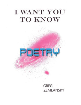 I Want You To Know Poetry