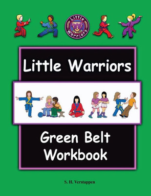 Little Warriors Green Belt Workbook (Little Little Warriors Belt Program)