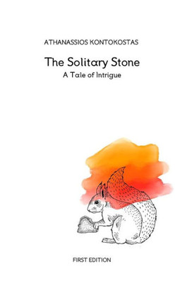 The Solitary Stone: A Tale Of Intrigue