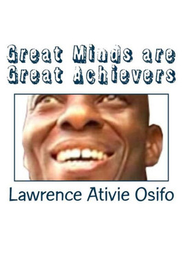 Great Minds Are Great Achievers