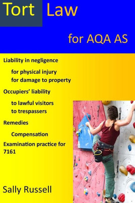 Tort Law For Aqa As: Plus Links To The Non-Substantive Law (The English Legal System)