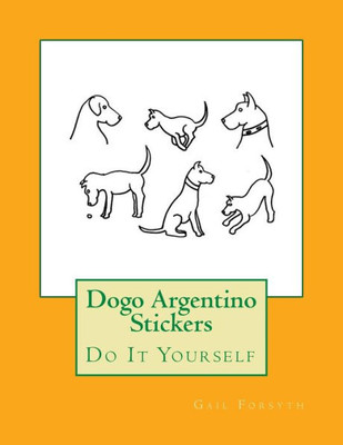 Dogo Argentino Stickers: Do It Yourself