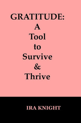 Gratitude:: A Tool To Survive And Thrive