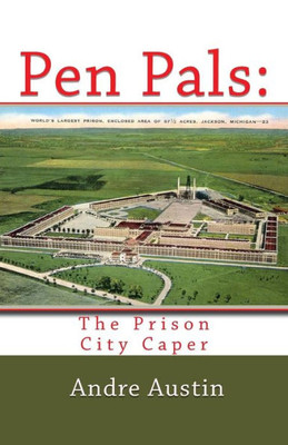 Pen Pals:: The Prison City Caper