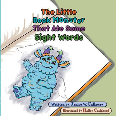 The Little Book Monster That Ate Some Sight Words: Book 1