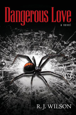 Dangerous Love: A Novel