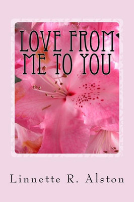 Love From Me To You: Collection Of Poetry (Volume 1)